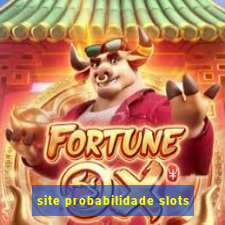 site probabilidade slots